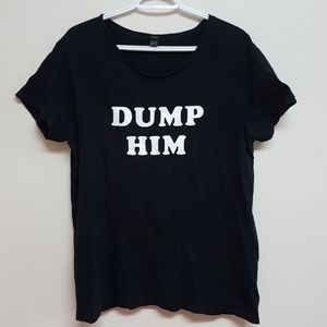 Dump Him tshirt